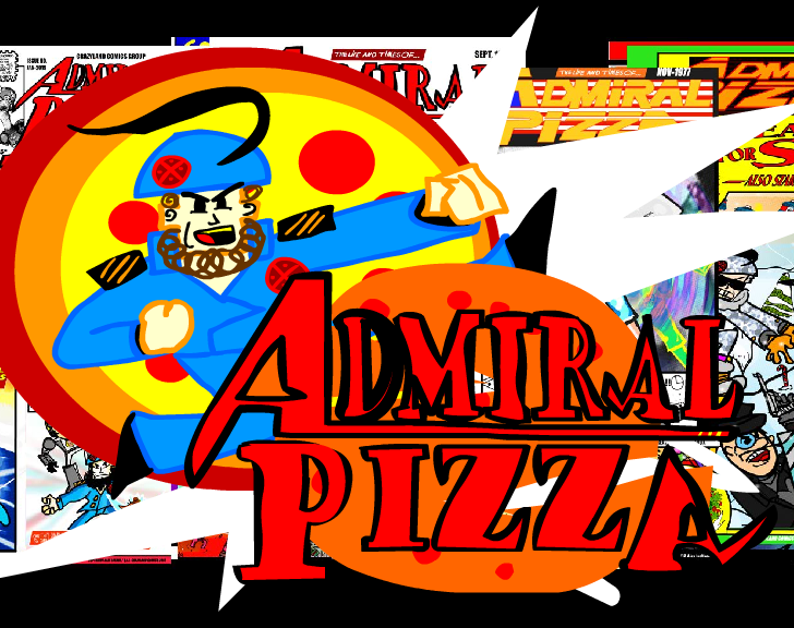 Admiral Pizza / Crazyland Comics! Alaska ComiCon Feb 2223, 2025 in Fairbanks!